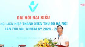 Khai mạc Đại hội đại biểu Hội Liên hiệp thanh niên Thành phố Hà Nội